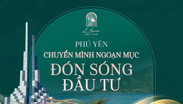 HOT HOT !! TRUNG TÂM PHỐ MUA SẮM GIẢI TRÍ VEN BIỂN PHÚ YÊN Chỉ từ 2,6 tỷ nhận nhà,sổ riêng