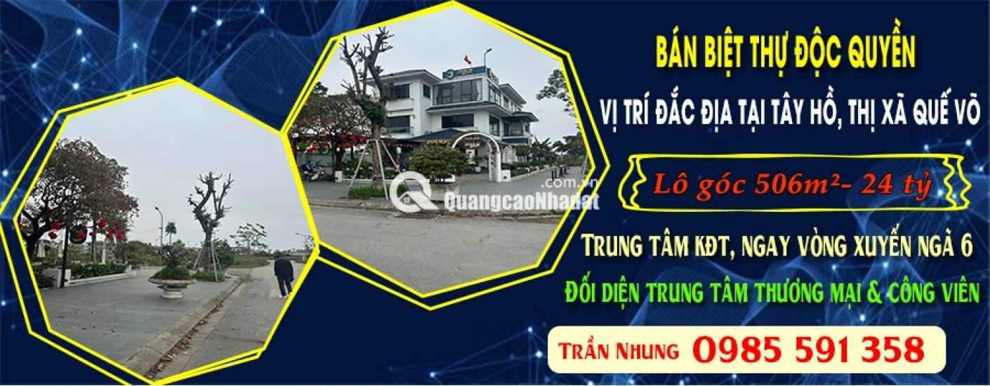 BÁN BIỆT THỰ ĐỘC QUYỀN – VỊ TRÍ ĐẮC ĐỊA TẠI TÂY HỒ, THỊ XÃ QUẾ VÕ