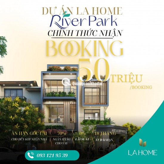 BOOKING SỚM – GIỮ VỊ TRÍ ĐẸP TẠI RIVER PARK LA HOME!
