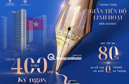 SỐNG SANG CHUẨN GIỚI THƯỢNG LƯU TẠI THE OPUS ONE – DEAL ĐẸP CHỈ TỪ 2,5 TỶ