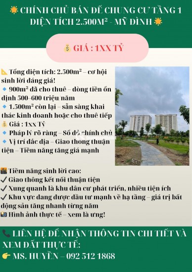  CHÍNH CHỦ BÁN ĐẾ CHUNG CƯ TẦNG 1 DIỆN TÍCH 2.500m² - MỸ ĐÌNH 