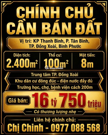 BÁN ĐẤT CHÍNH CHỦ 2400M2 TẠI TP ĐỒNG XOÀI CHỈ 16 TỶ 750 TRIỆU. LH:0977088568.
