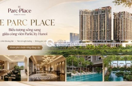 Bán Căn Hộ 2PN+ Le Parc Place ParkCity Hà Đông – 107.5m² Căn Góc Đẹp, Chỗ Đỗ Ô Tô Định Danh